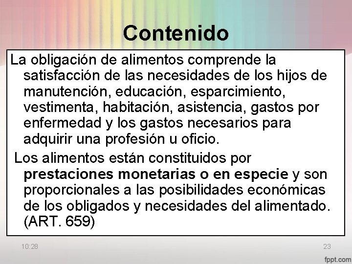 Contenido La obligación de alimentos comprende la satisfacción de las necesidades de los hijos