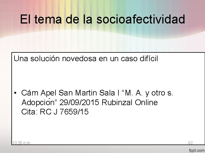 El tema de la socioafectividad Una solución novedosa en un caso difícil • Cám