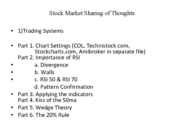 Stock Market Sharing of Thoughts • 1)Trading Systems • Part 1. Chart Settings (COL, Stock Market Sharing of Thoughts • 1)Trading Systems • Part 1. Chart Settings (COL,
