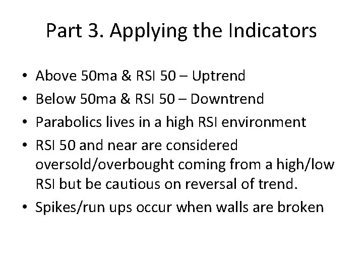 Part 3. Applying the Indicators Above 50 ma & RSI 50 – Uptrend Below Part 3. Applying the Indicators Above 50 ma & RSI 50 – Uptrend Below