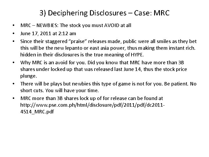 3) Deciphering Disclosures – Case: MRC • • • MRC – NEWBIES: The stock 3) Deciphering Disclosures – Case: MRC • • • MRC – NEWBIES: The stock