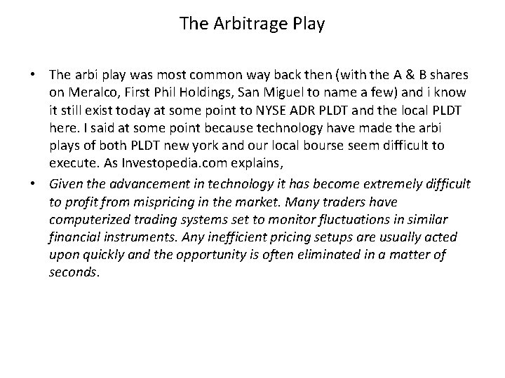 The Arbitrage Play • The arbi play was most common way back then (with The Arbitrage Play • The arbi play was most common way back then (with