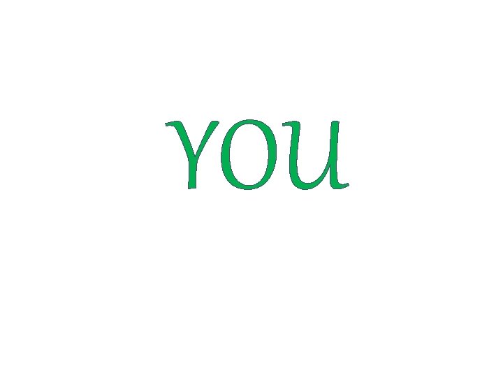 YOU YOU