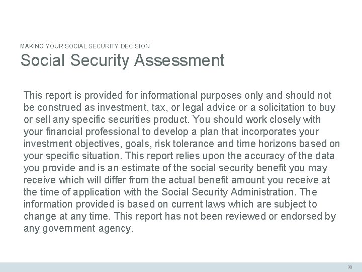 MAKING YOUR SOCIAL SECURITY DECISION Social Security Assessment This report is provided for informational