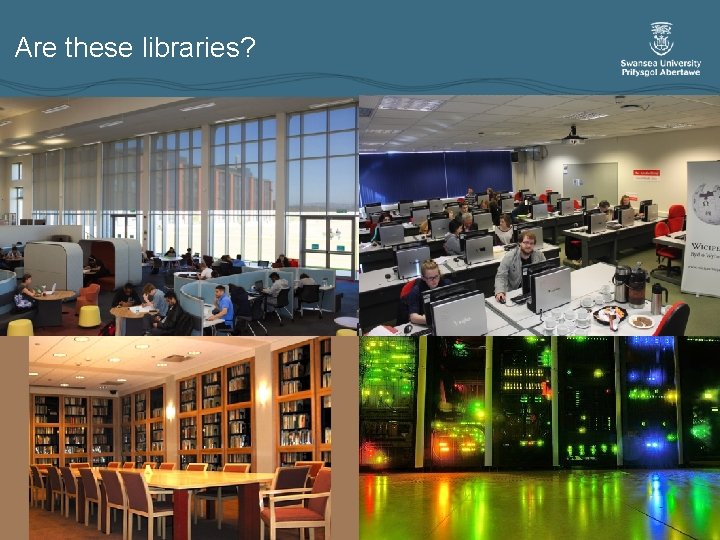 Are these libraries? www. swansea. ac. uk/iss facebook. com/swanuni. iss twitter. com/swanuni_iss Are these libraries? www. swansea. ac. uk/iss facebook. com/swanuni. iss twitter. com/swanuni_iss