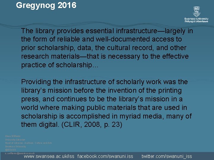 Gregynog 2016 The library provides essential infrastructure—largely in the form of reliable and well-documented Gregynog 2016 The library provides essential infrastructure—largely in the form of reliable and well-documented