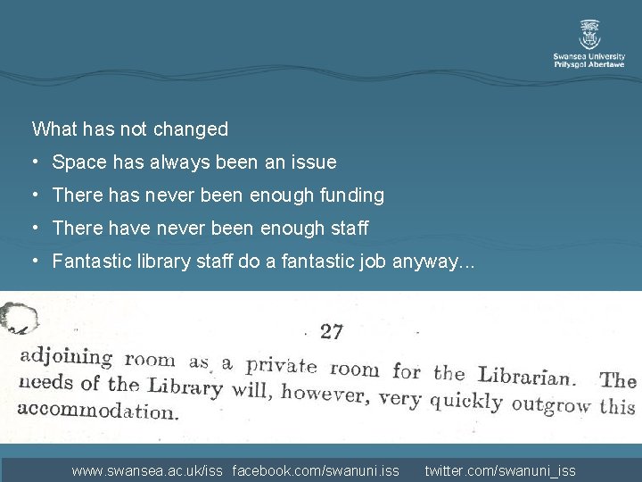 What has not changed • Space has always been an issue • There has What has not changed • Space has always been an issue • There has