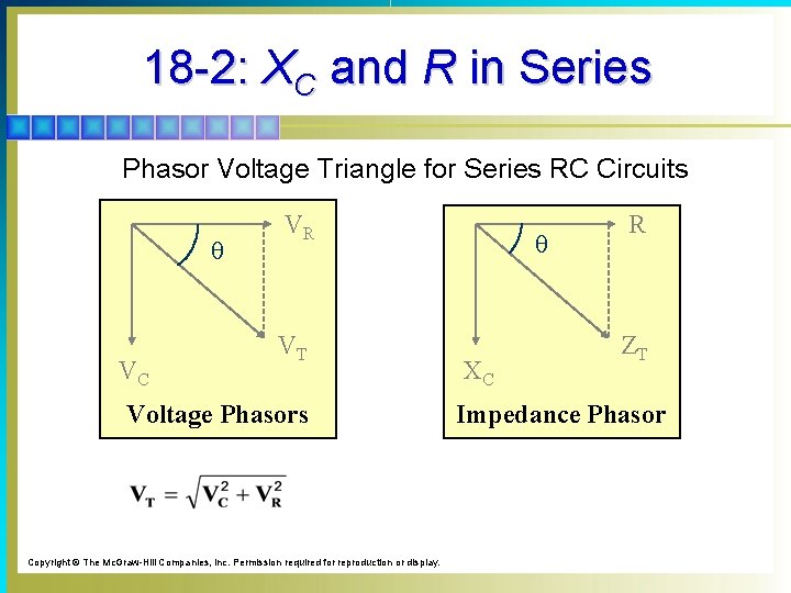 18 -2: XC and R in Series Phasor Voltage Triangle for Series RC Circuits