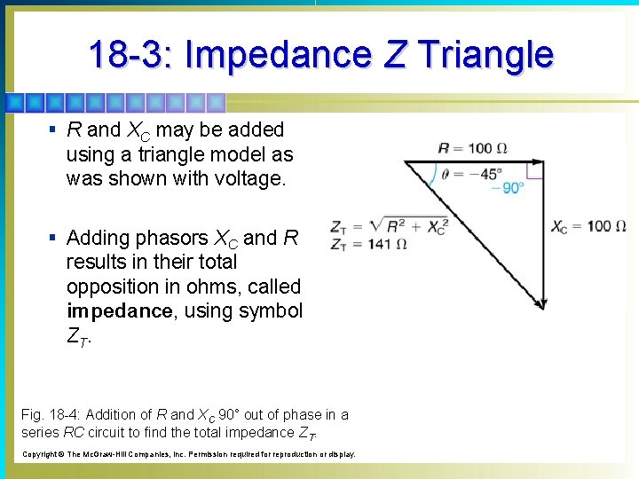 18 -3: Impedance Z Triangle § R and XC may be added using a