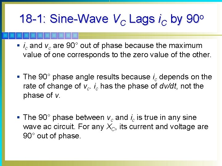 18 -1: Sine-Wave VC Lags i. C by 90 o § ic and vc