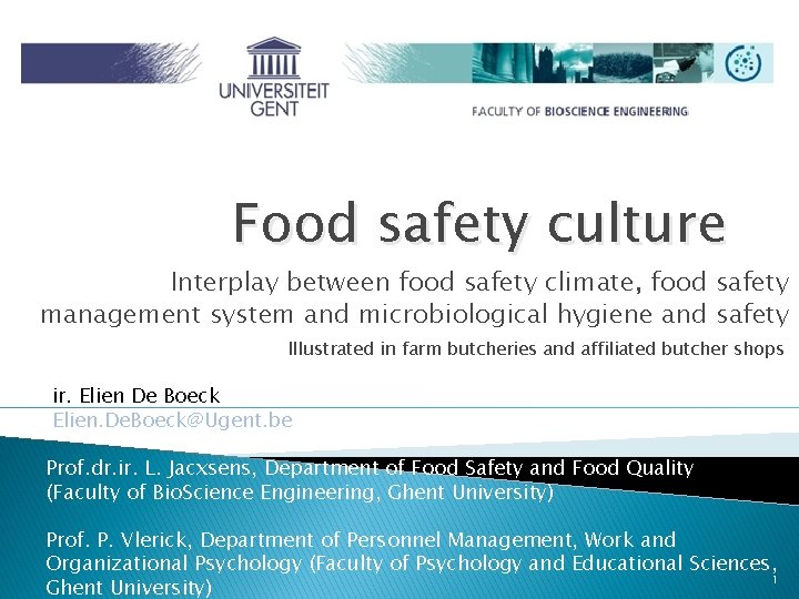 Food safety culture Interplay between food safety climate, food safety management system and microbiological