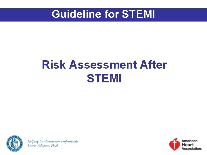 Guideline for STEMI Risk Assessment After STEMI 