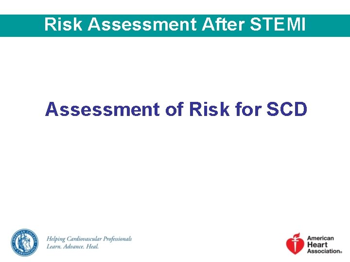 Risk Assessment After STEMI Assessment of Risk for SCD 