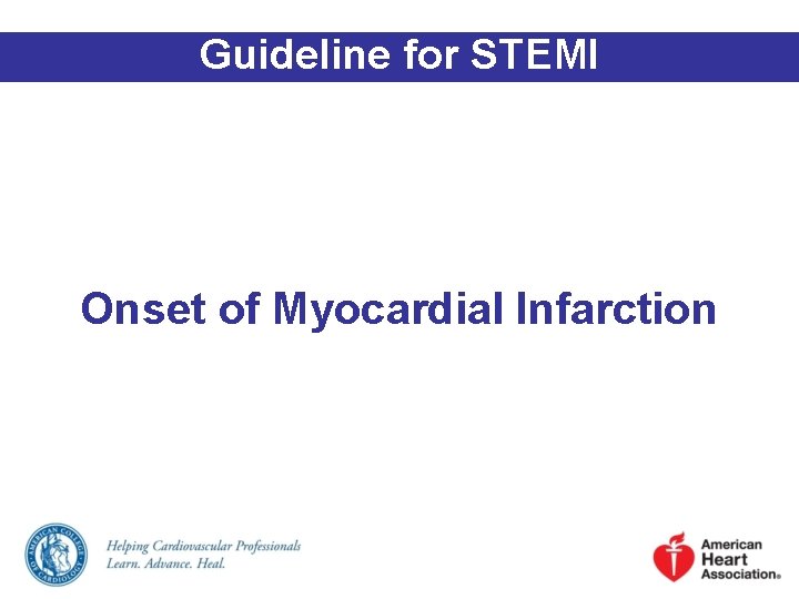 Guideline for STEMI Onset of Myocardial Infarction 