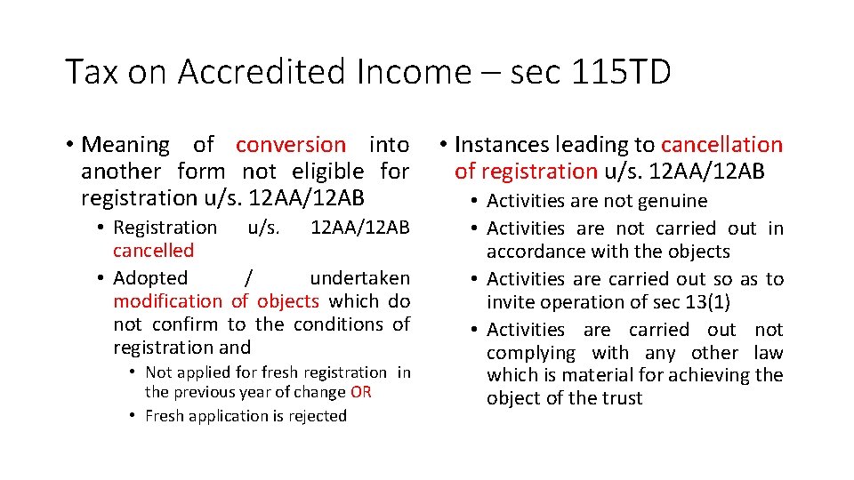 Tax on Accredited Income – sec 115 TD • Meaning of conversion into • Tax on Accredited Income – sec 115 TD • Meaning of conversion into •