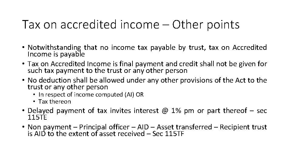 Tax on accredited income – Other points • Notwithstanding that no income tax payable Tax on accredited income – Other points • Notwithstanding that no income tax payable