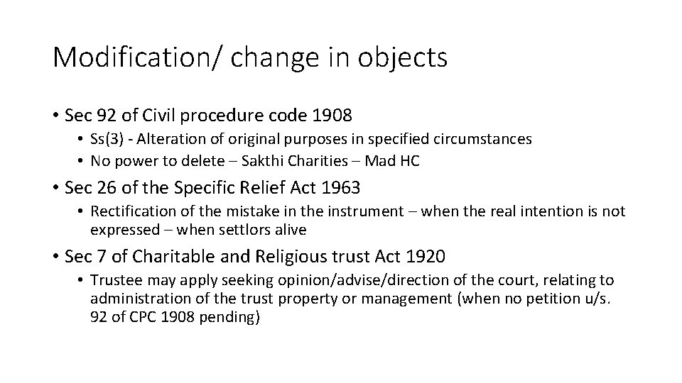 Modification/ change in objects • Sec 92 of Civil procedure code 1908 • Ss(3) Modification/ change in objects • Sec 92 of Civil procedure code 1908 • Ss(3)
