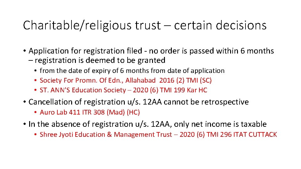 Charitable/religious trust – certain decisions • Application for registration filed - no order is Charitable/religious trust – certain decisions • Application for registration filed - no order is