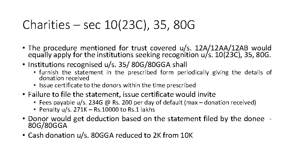 Charities – sec 10(23 C), 35, 80 G • The procedure mentioned for trust Charities – sec 10(23 C), 35, 80 G • The procedure mentioned for trust