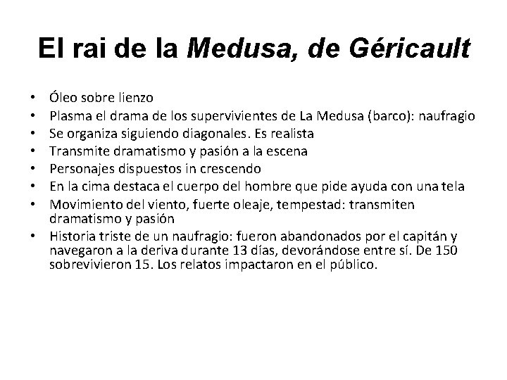 El rai de la Medusa, de Géricault Óleo sobre lienzo Plasma el drama de