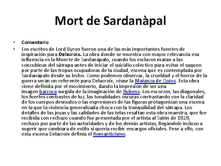 Mort de Sardanàpal • • Comentario Los escritos de Lord Byron fueron una de