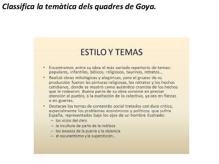Classifica la temàtica dels quadres de Goya. 