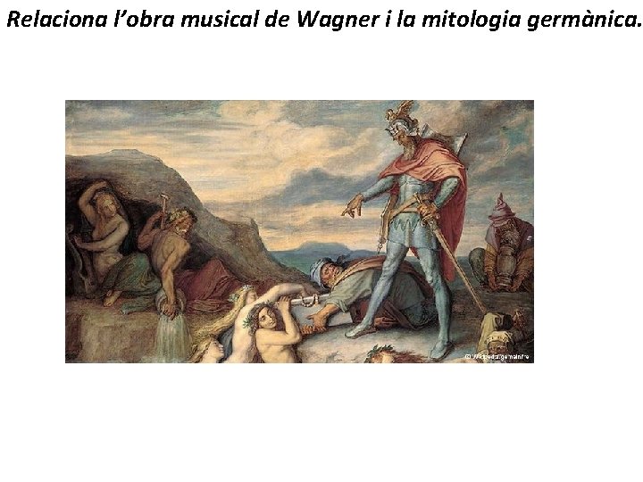 Relaciona l’obra musical de Wagner i la mitologia germànica. 