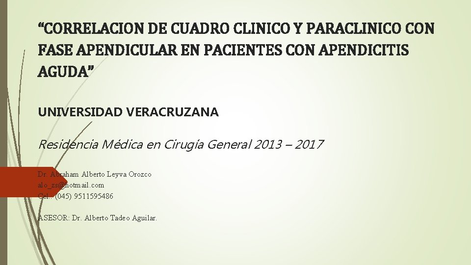 “CORRELACION DE CUADRO CLINICO Y PARACLINICO CON FASE APENDICULAR EN PACIENTES CON APENDICITIS AGUDA”