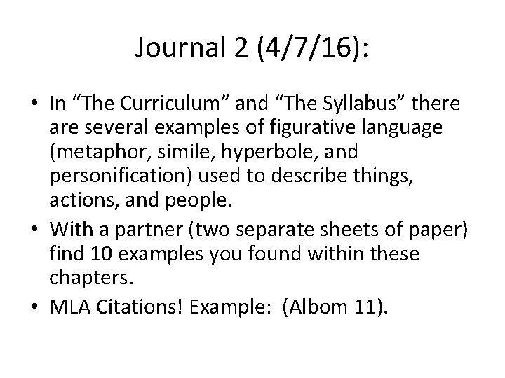 Journal 2 (4/7/16): • In “The Curriculum” and “The Syllabus” there are several examples