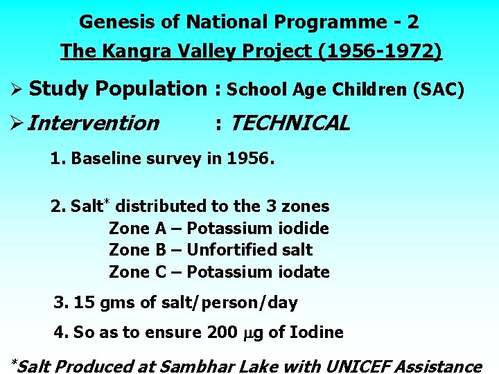 Genesis of National Programme - 2 The Kangra Valley Project (1956 -1972) Ø Study