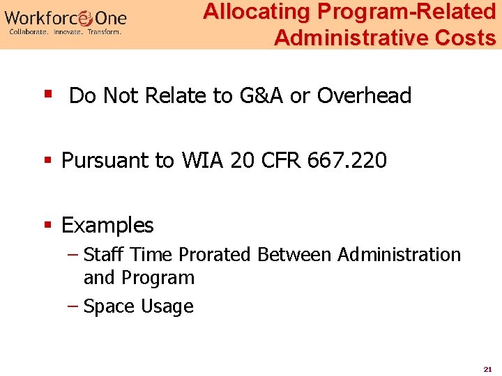 Allocating Program-Related Administrative Costs § Do Not Relate to G&A or Overhead § Pursuant