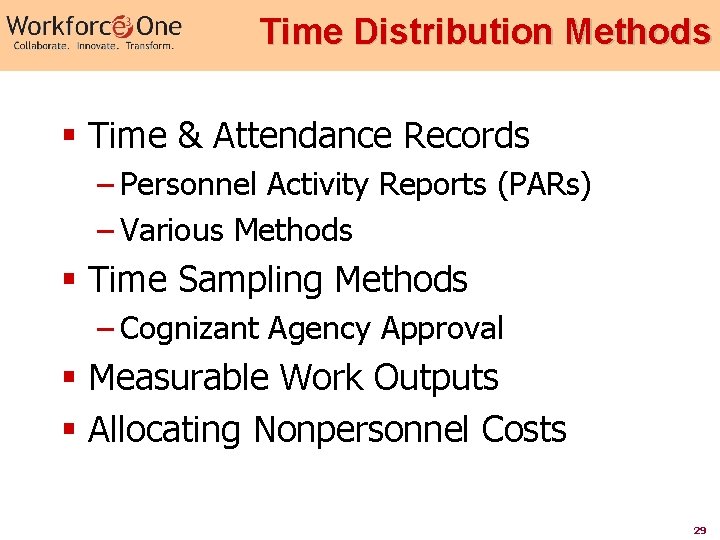 Time Distribution Methods § Time & Attendance Records – Personnel Activity Reports (PARs) –