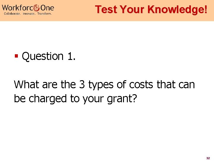 Test Your Knowledge! § Question 1. What are the 3 types of costs that