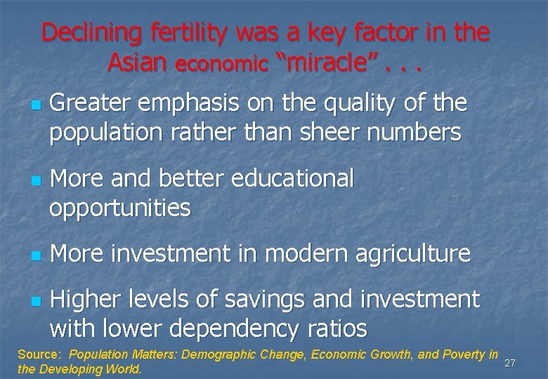 Declining fertility was a key factor in the Asian economic “miracle”. . . n