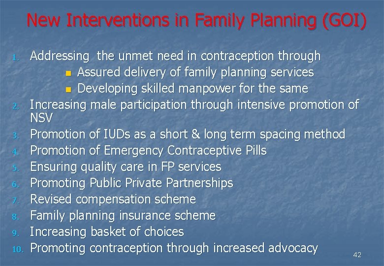 New Interventions in Family Planning (GOI) 1. 2. 3. 4. 5. 6. 7. 8.