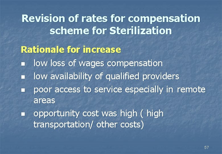 Revision of rates for compensation scheme for Sterilization Rationale for increase n low loss