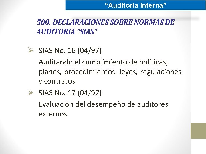 “Auditoria Interna” 500. DECLARACIONES SOBRE NORMAS DE AUDITORIA “SIAS” Ø SIAS No. 16 (04/97)