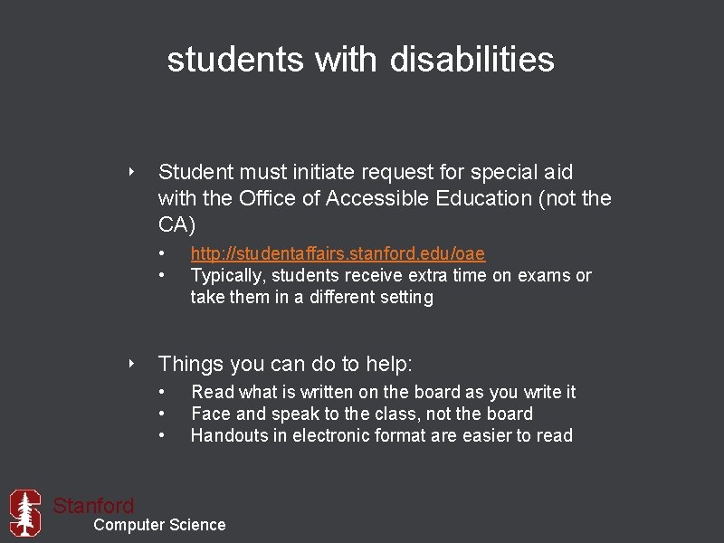 students with disabilities ‣ Student must initiate request for special aid with the Office