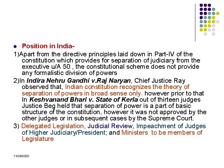 Position in India 1)Apart from the directive principles laid down in Part-IV of the