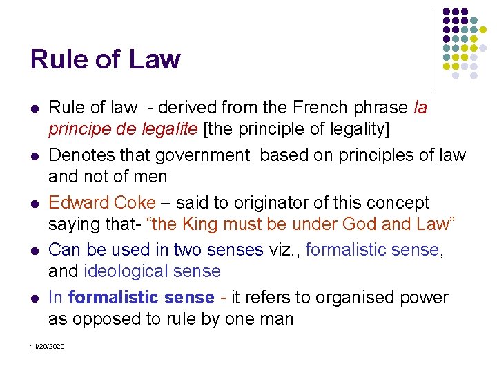 Rule of Law l l l Rule of law - derived from the French