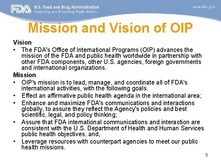 Mission and Vision of OIP Vision • The FDA's Office of International Programs (OIP)