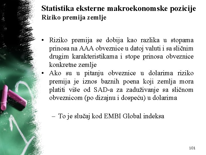 Statistika eksterne makroekonomske pozicije Riziko premija zemlje • Riziko premija se dobija kao razlika
