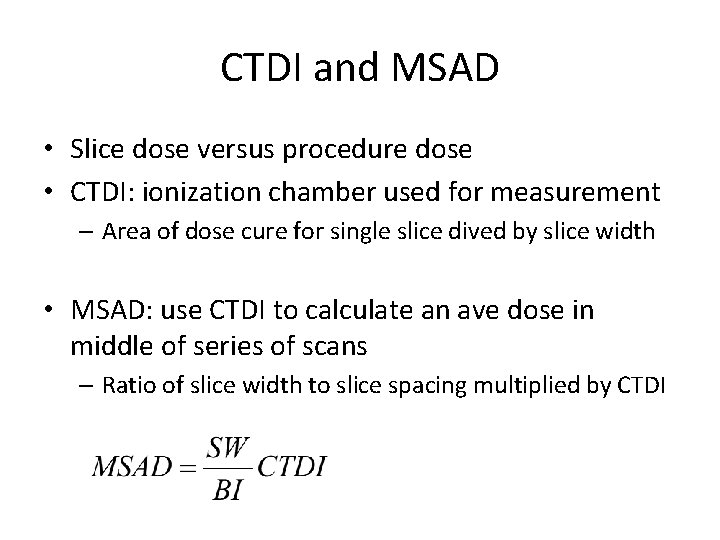 RAD 309 Patient Dose CT Patients are exposed
