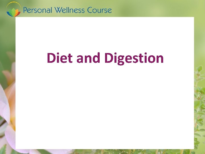 Diet and Digestion 