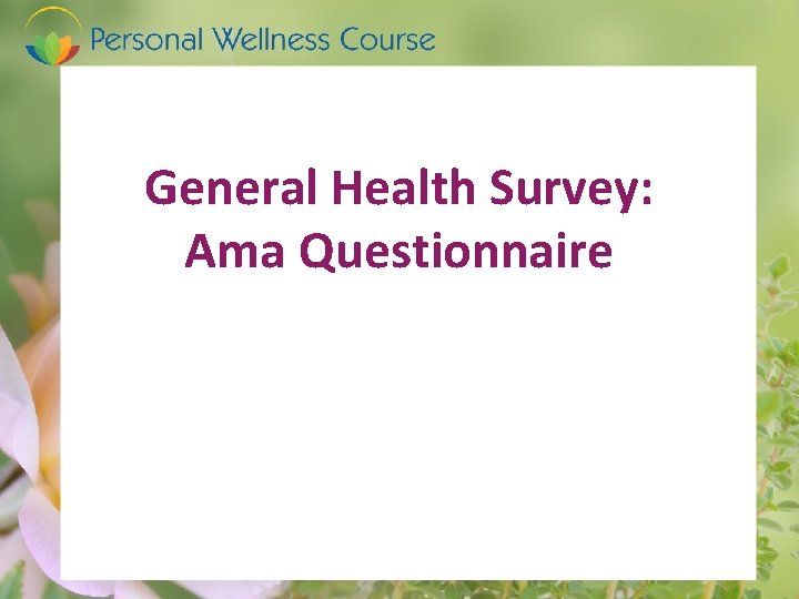 General Health Survey: Ama Questionnaire 