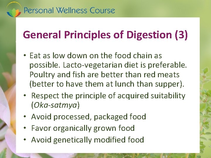 General Principles of Digestion (3) • Eat as low down on the food chain