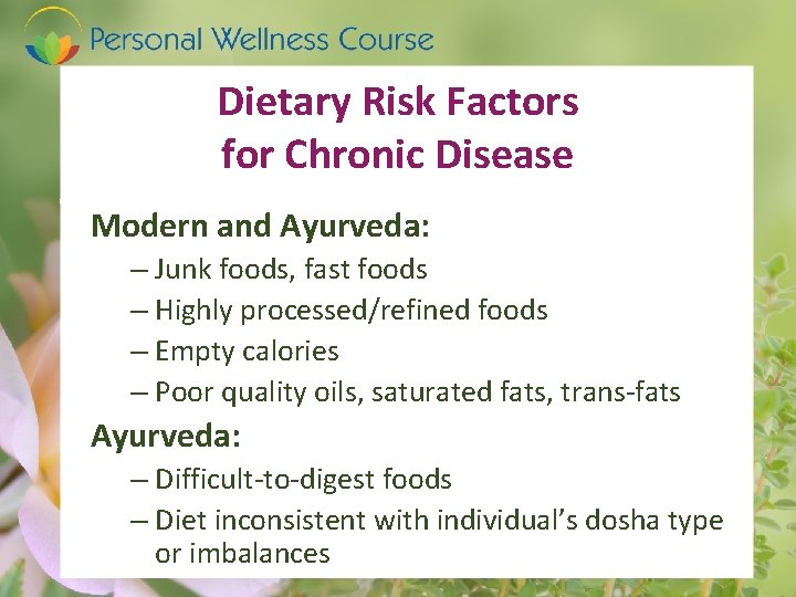 Dietary Risk Factors for Chronic Disease Modern and Ayurveda: – Junk foods, fast foods