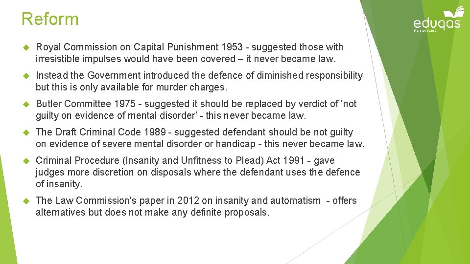 Reform Royal Commission on Capital Punishment 1953 - suggested those with irresistible impulses would