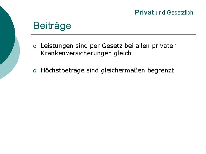 Privat und Gesetzlich Beiträge ¡ Leistungen sind per Gesetz bei allen privaten Krankenversicherungen gleich