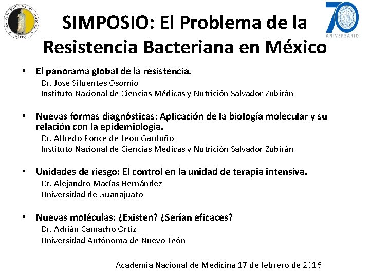 SIMPOSIO: El Problema de la Resistencia Bacteriana en México • El panorama global de